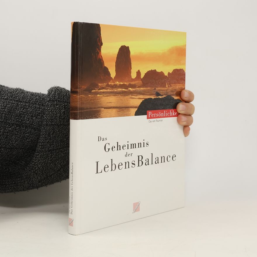 Cay Fournier Das Geheimnis der LebensBalance