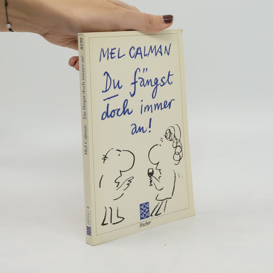 Mel Calman Du fängst doch immer an!