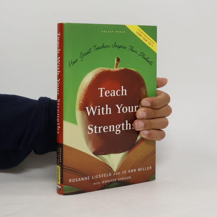 Rosanne Liesveld Teach With Your Strengths