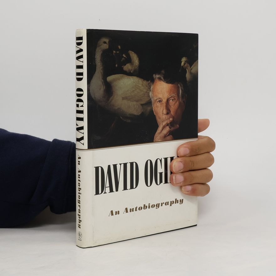 David Ogilvy An autobiography. David Ogilvy
