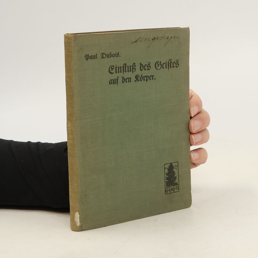 Paul DuBois Ueber den Einfluss des Geistes auf den Körper