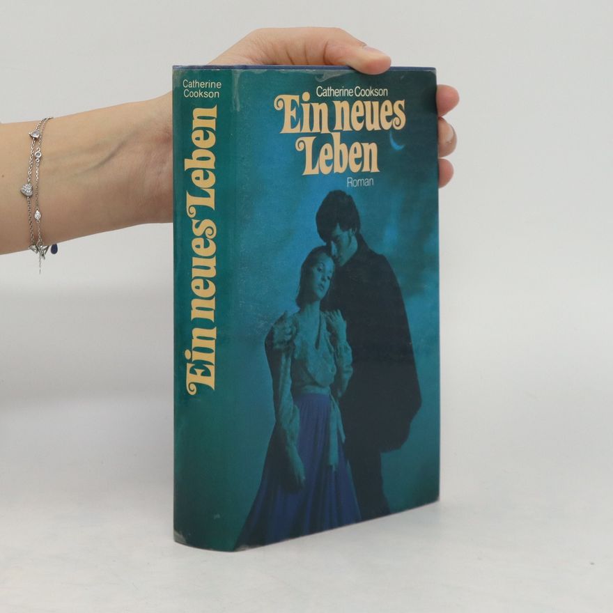Catherine Cookson Ein neues Leben