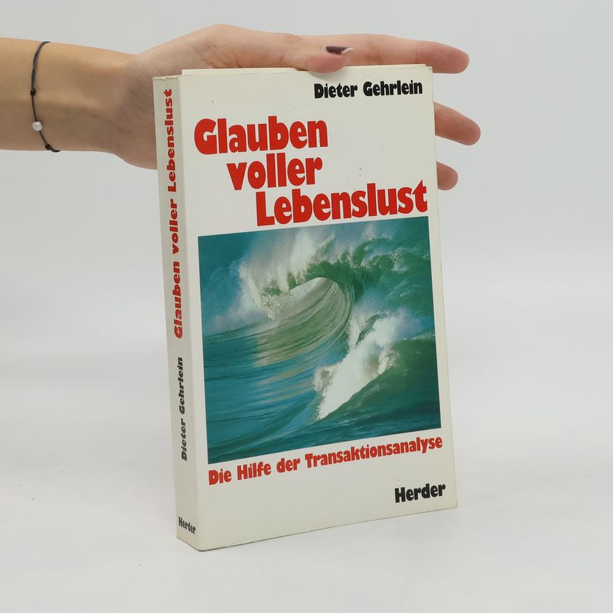 Dieter Gehrlein Glauben voller Lebenslust