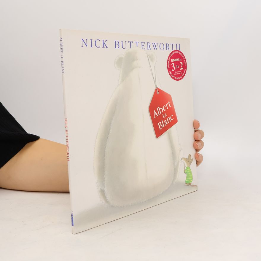 Nick Butterworth Albert Le Blanc