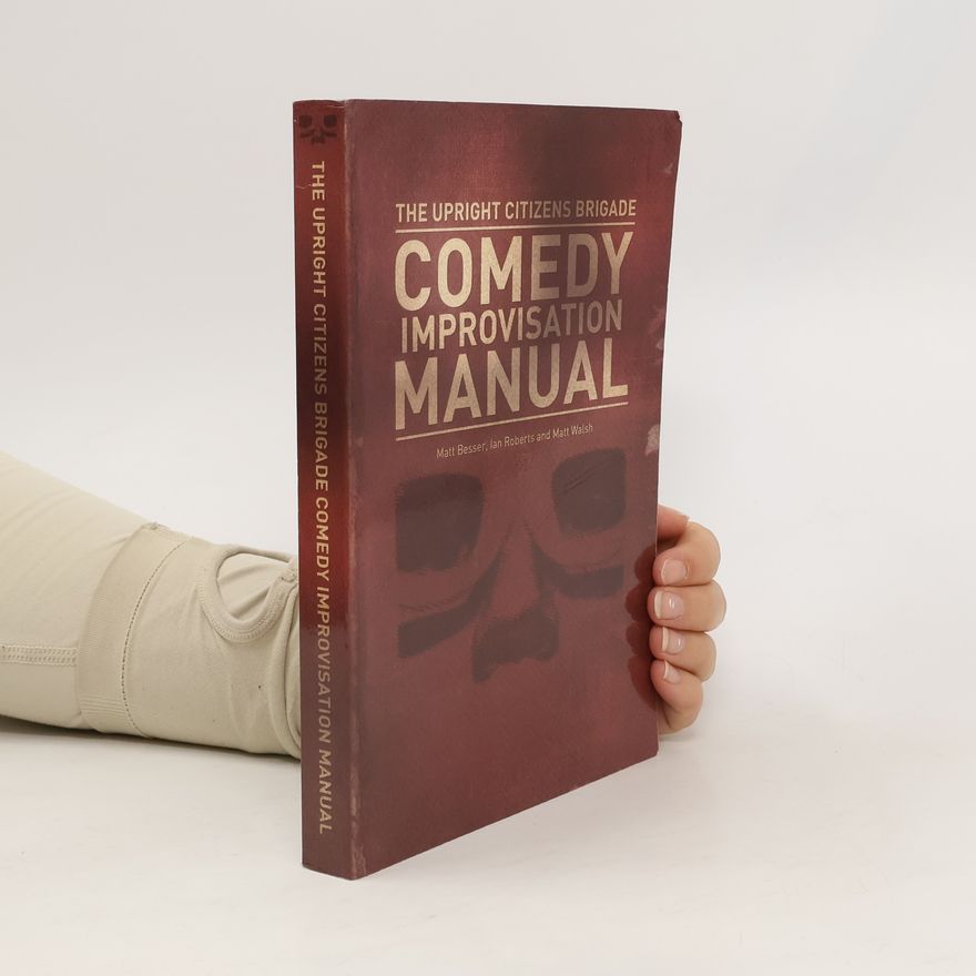 Autorenkollektiv The Upright Citizens Brigade Comedy Improvisation Manual