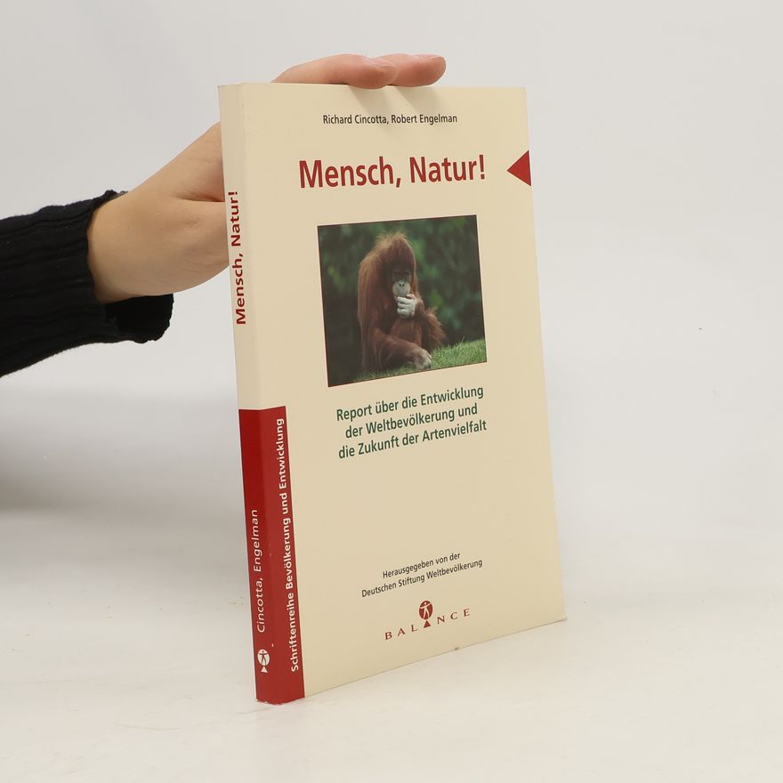Richard Paul Cincotta Mensch, Natur!