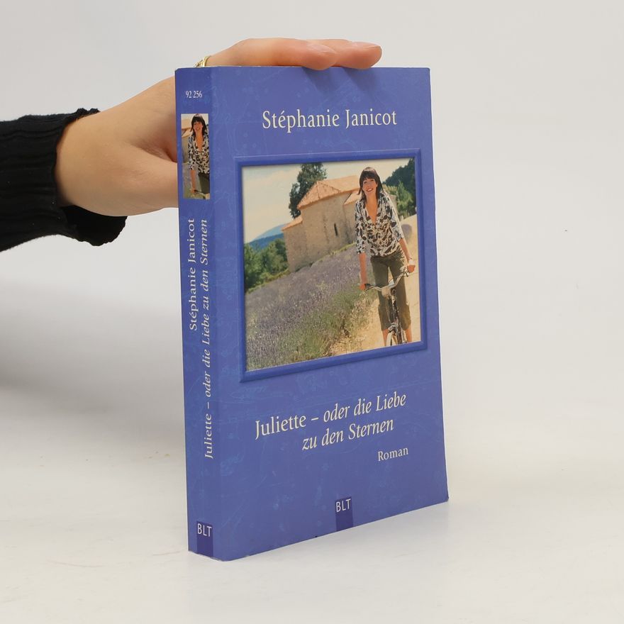 Stéphanie Janicot Juliette oder die Liebe zu den Sternen