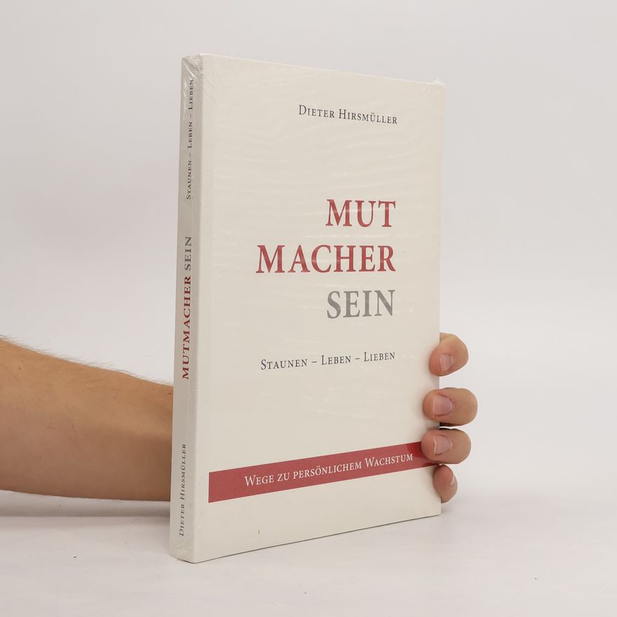 Dieter Hirsmüller Mutmacher sein