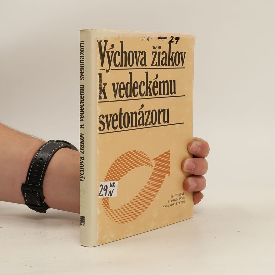 Collectif d'auteurs Výchova žiakov k vedeckému svetonázoru