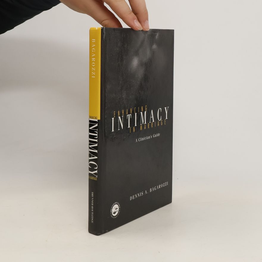 Dennis A. Bagarozzi Enhancing Intimacy in Marriage