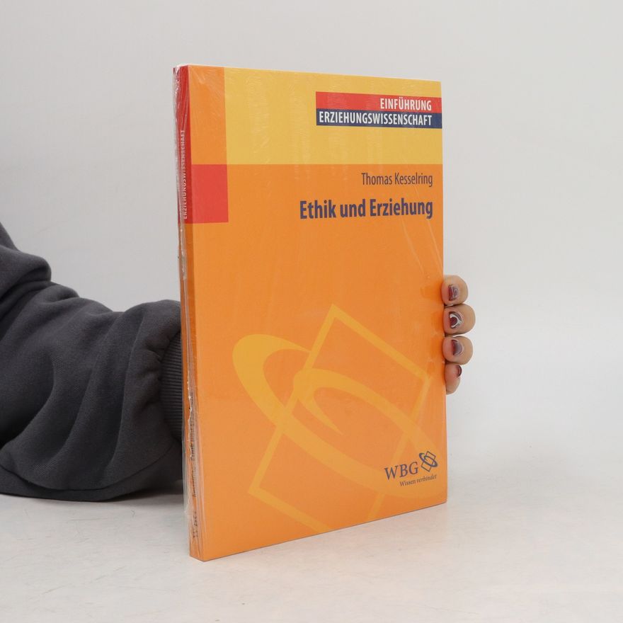 Thomas Kesselring Ethik und Erziehung