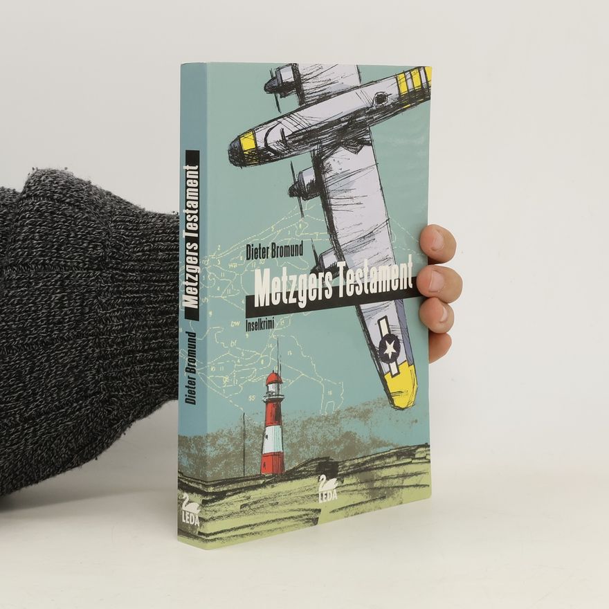 Dieter Bromund Metzgers Testament