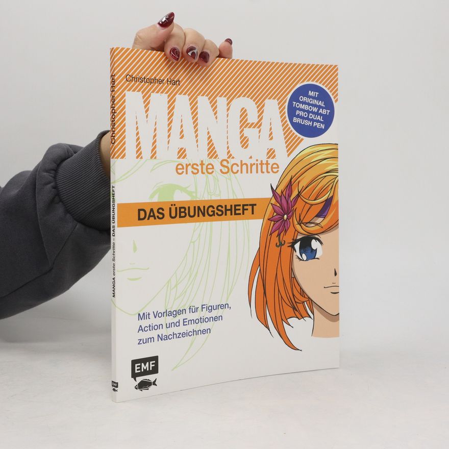 Christopher Hart Manga Erste Schritte - Das Übungsheft mit original Tombow ABT Dual Brush Pen