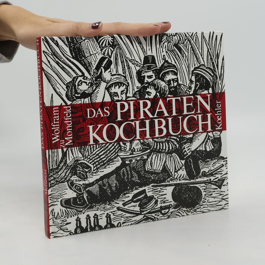 Wolfram zu Mondfeld Das Piratenkochbuch