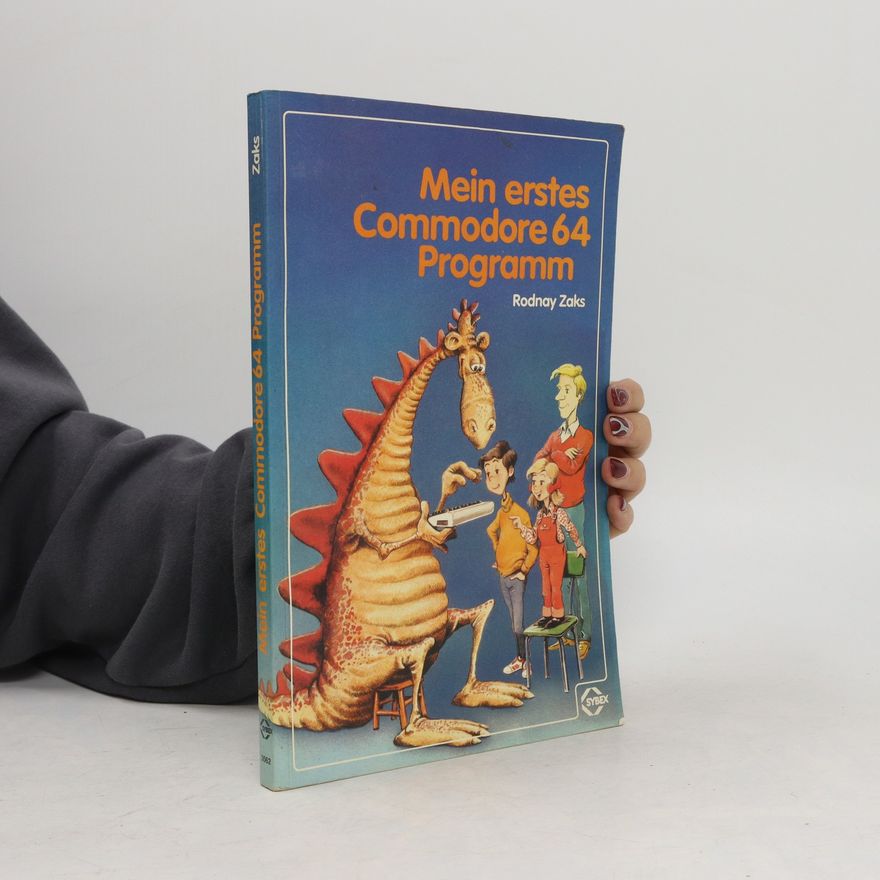 Rodnay Zaks Mein erstes Commodore 64 Programm