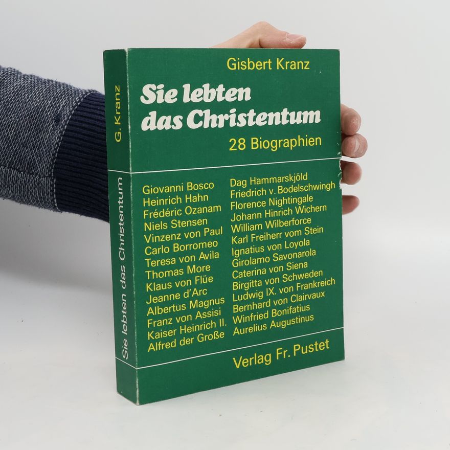 Gisbert Kranz Sie lebten das Christentum