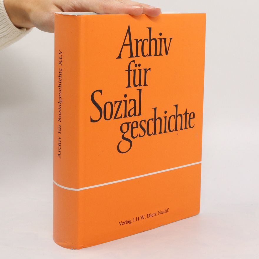 Autorenkollektiv Archiv für Sozialgeschichte 45