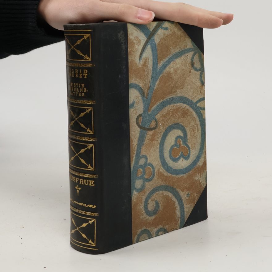 Sigrid Undset Kristin Lavransdatter. Husfrue