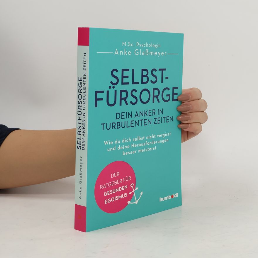 Anke Glaßmeyer Selbstfürsorge - dein Anker in turbulenten Zeiten