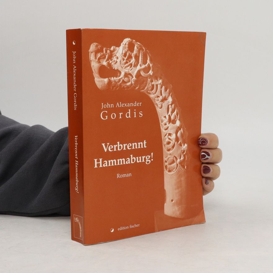 John Alexander Gordis Verbrennt Hammaburg!