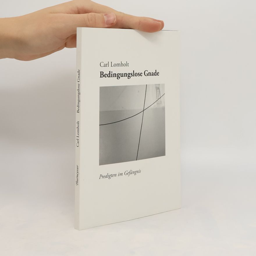 Carl Lomholt Bedingungslose Gnade