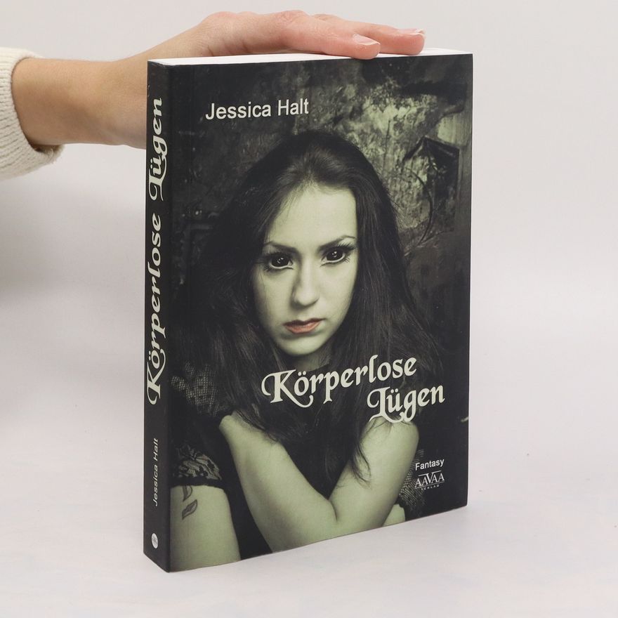 Jessica Halt Körperlose Lügen