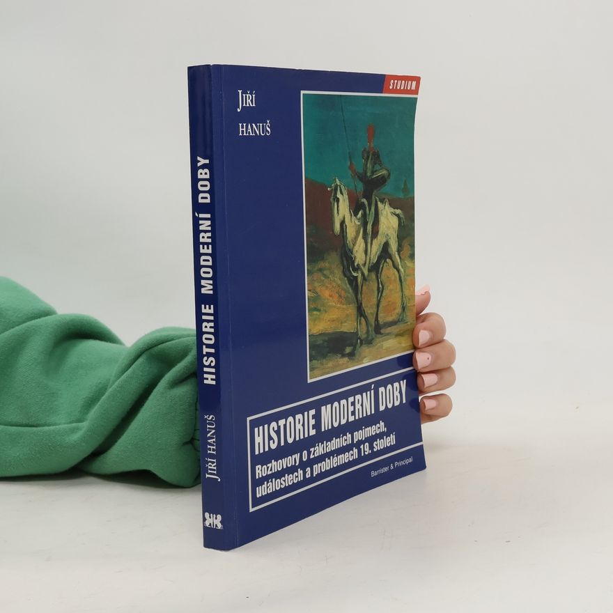 Jiří Hanuš Historie moderní doby