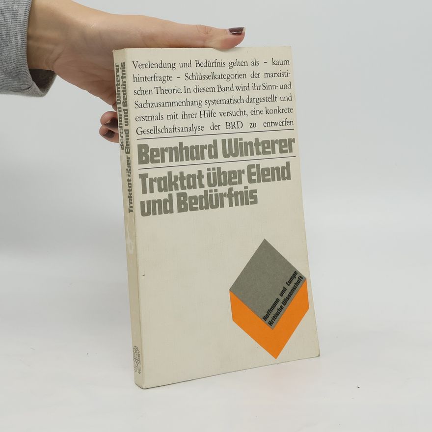 Bernhard Winterer Traktat über Elend und Bedürfnis