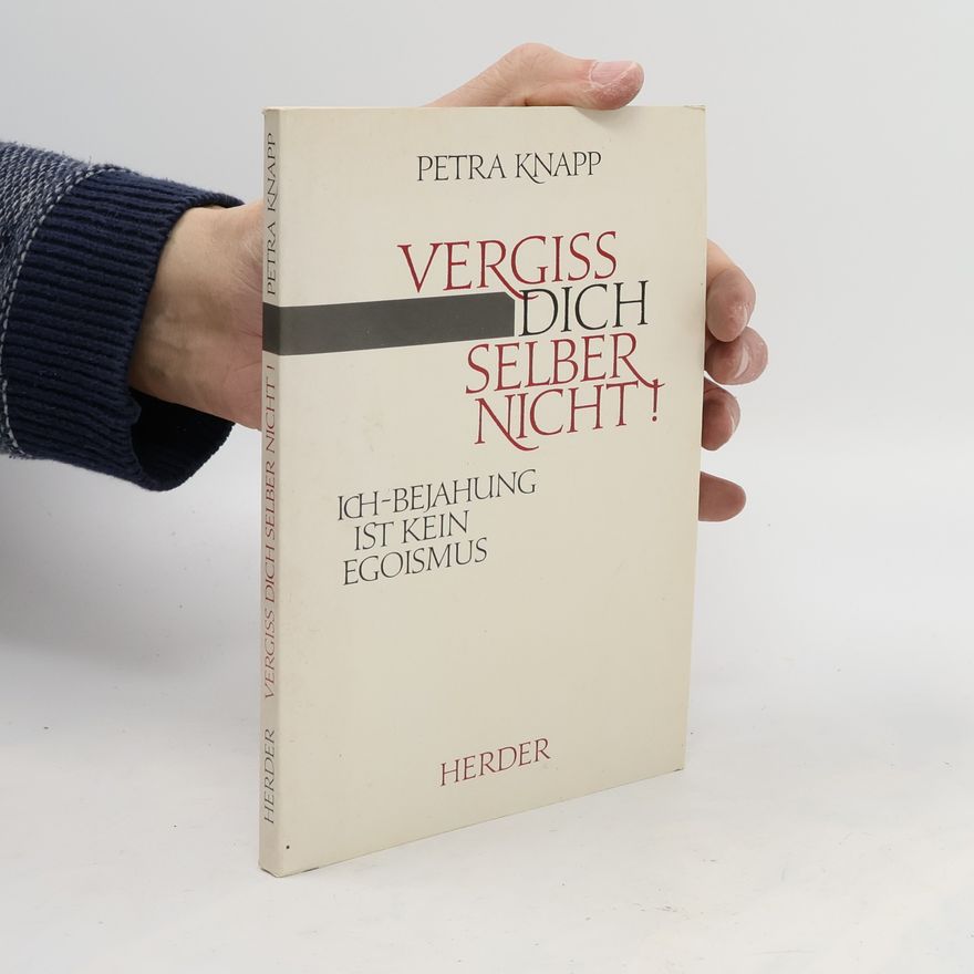 Petra Knapp Vergiss dich selber nicht!