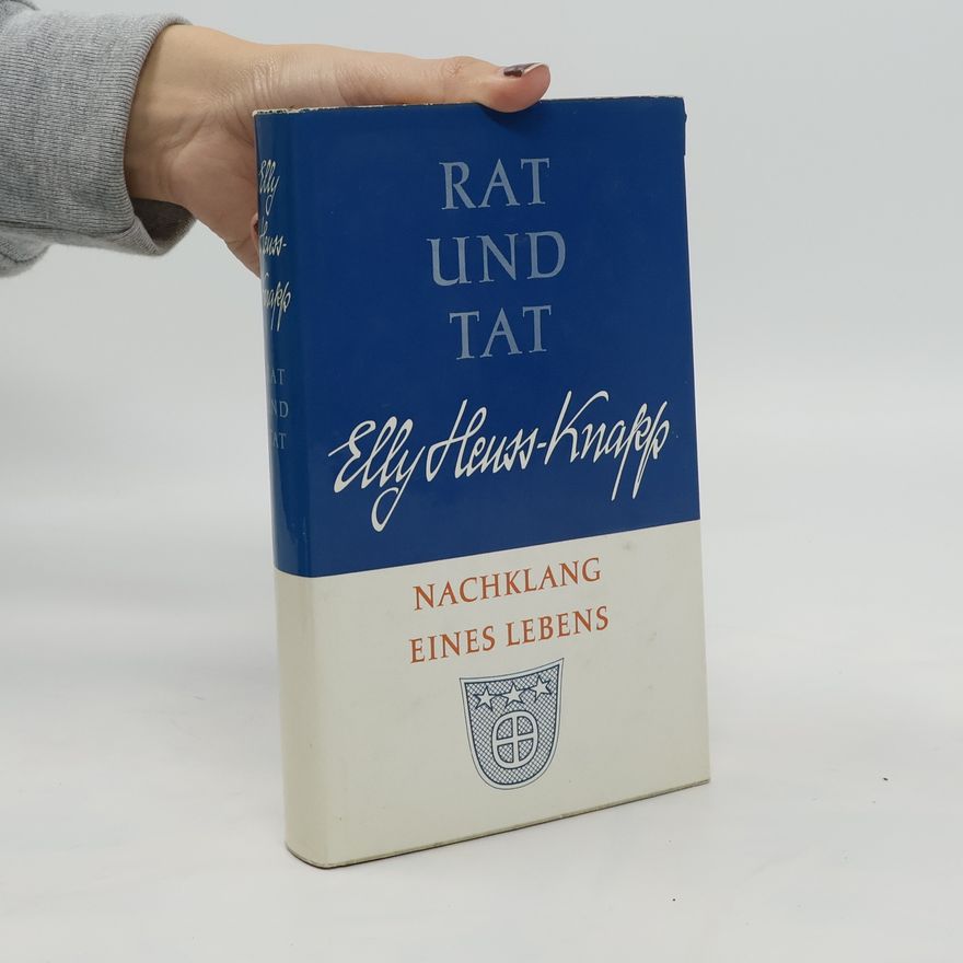 Elly Heuss-Knapp Rat und Tat