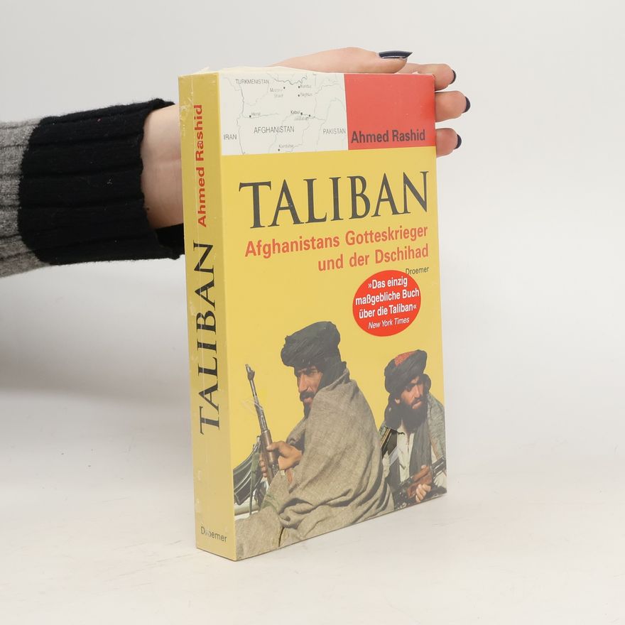 Ahmed Rashid Taliban. Afghanistans Gotteskämpfer und der neue Krieg am Hindukusch