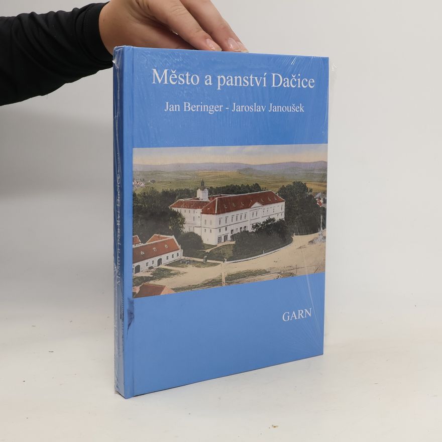 Jan Beringer Město a panství Dačice