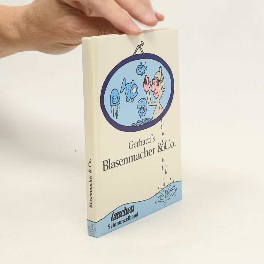 Gerhard Wegner Gerhard's Blasenmacher & Co.