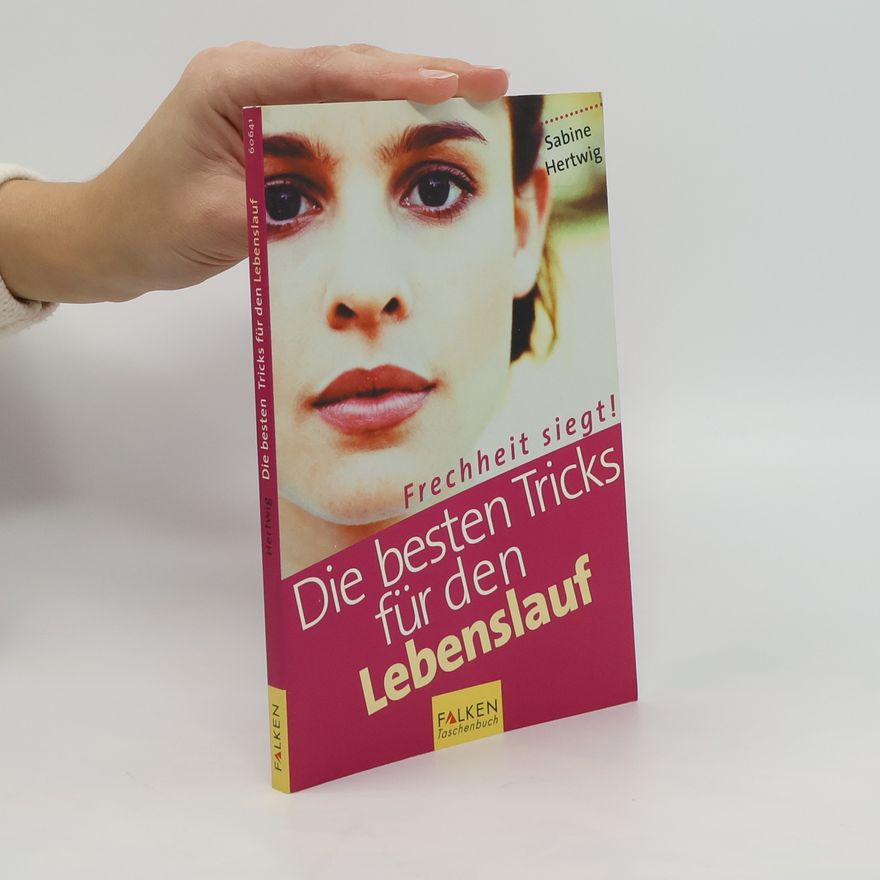 Sabine Hertwig Die besten Tricks für den Lebenslauf