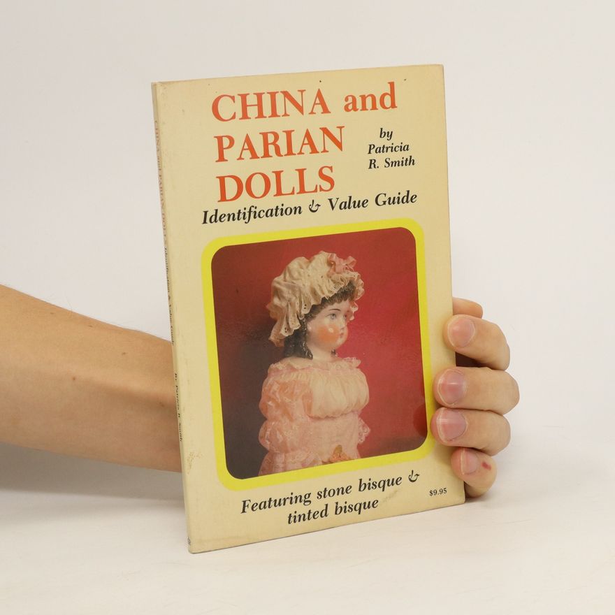Patricia R. Smith China and Parian Dolls, Featuring Stone Bisque and Tinted Bisque
