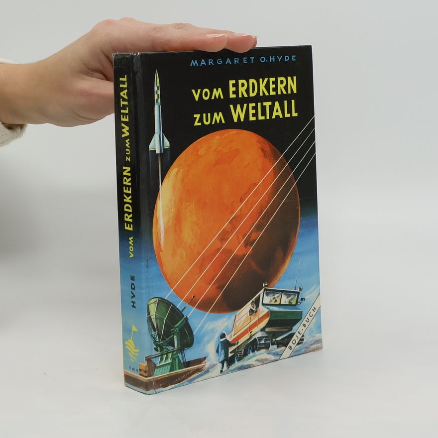 Margaret Oldroyd Hyde Vom Erdkern zum Weltall