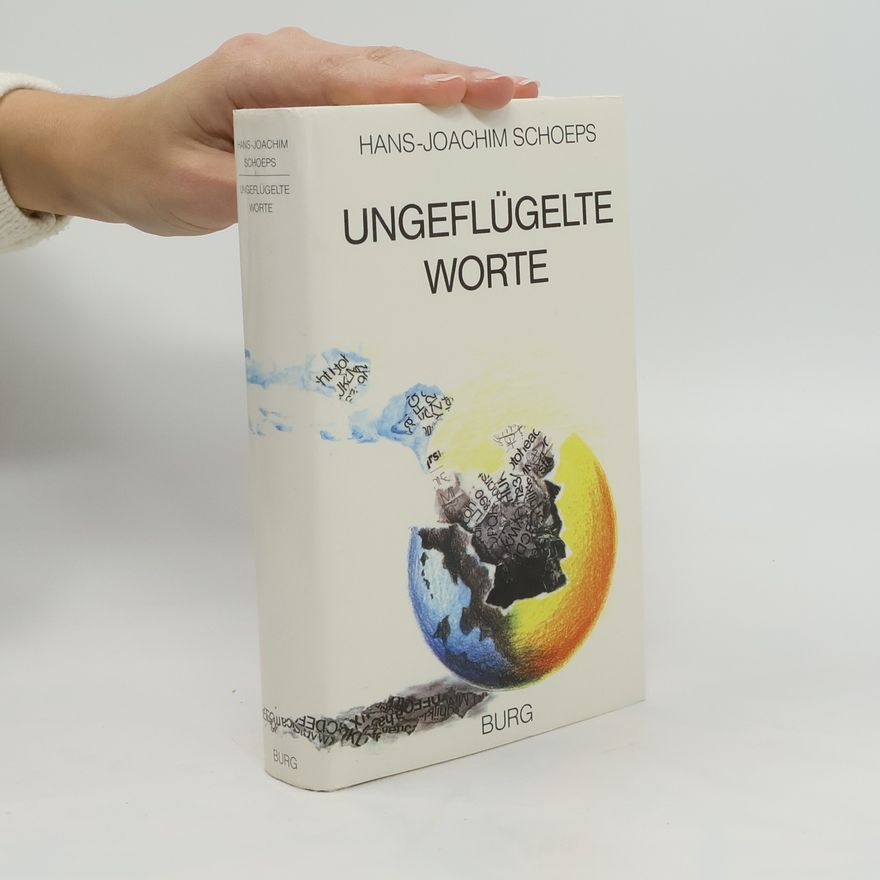 Hans-Joachim Schoeps Ungeflügelte Worte