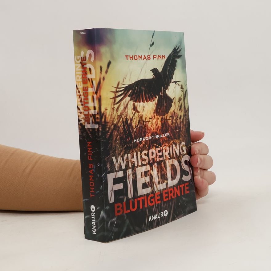 Thomas Finn Whispering fields - blutige Ernte