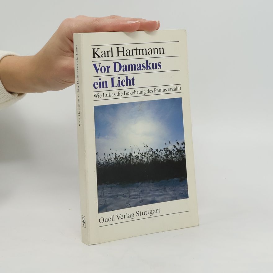 Karl Hartmann Vor Damaskus ein Licht