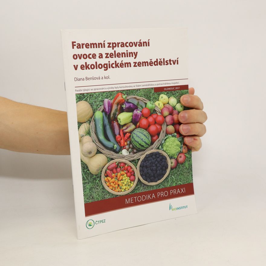 Various authors Faremní zpracování ovoce a zeleniny v ekologickém zemědělství