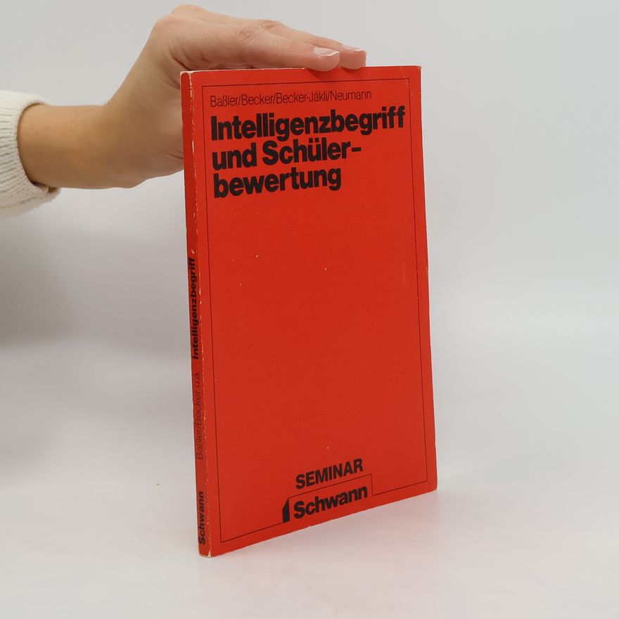 Wolfgang Baßler Intelligenzbegriff und Schülerbewertung