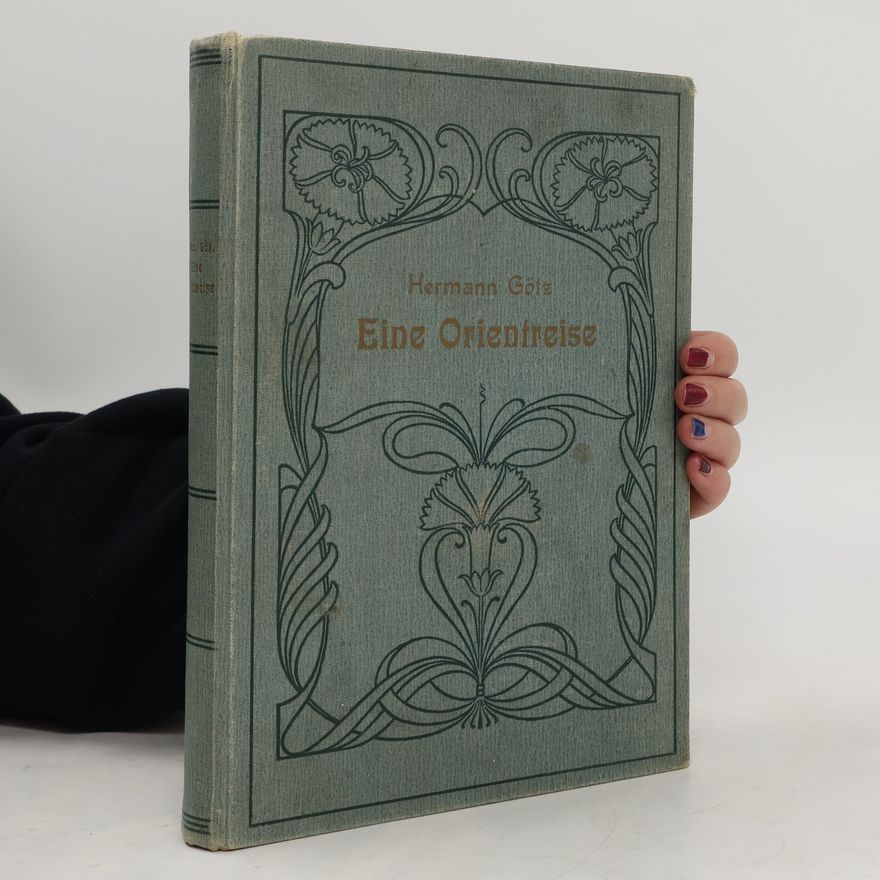 Hermann Götz Eine Orientreise