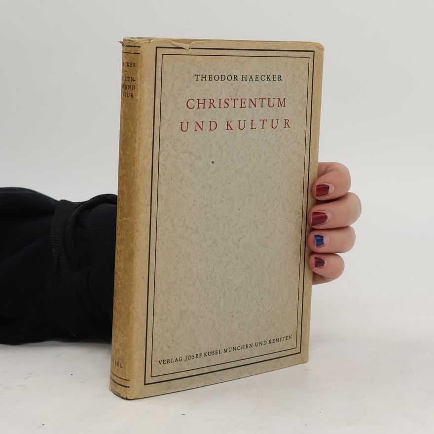Theodor Haecker Christentum und Kultur