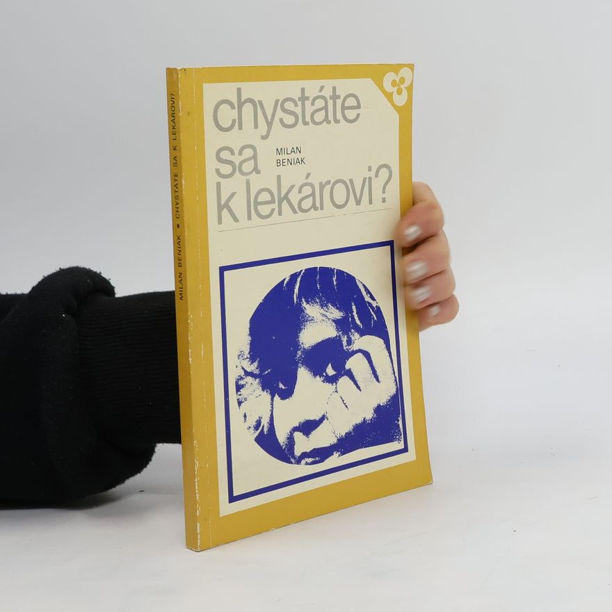 Milan Beniak Chystáte sa k lekárovi?