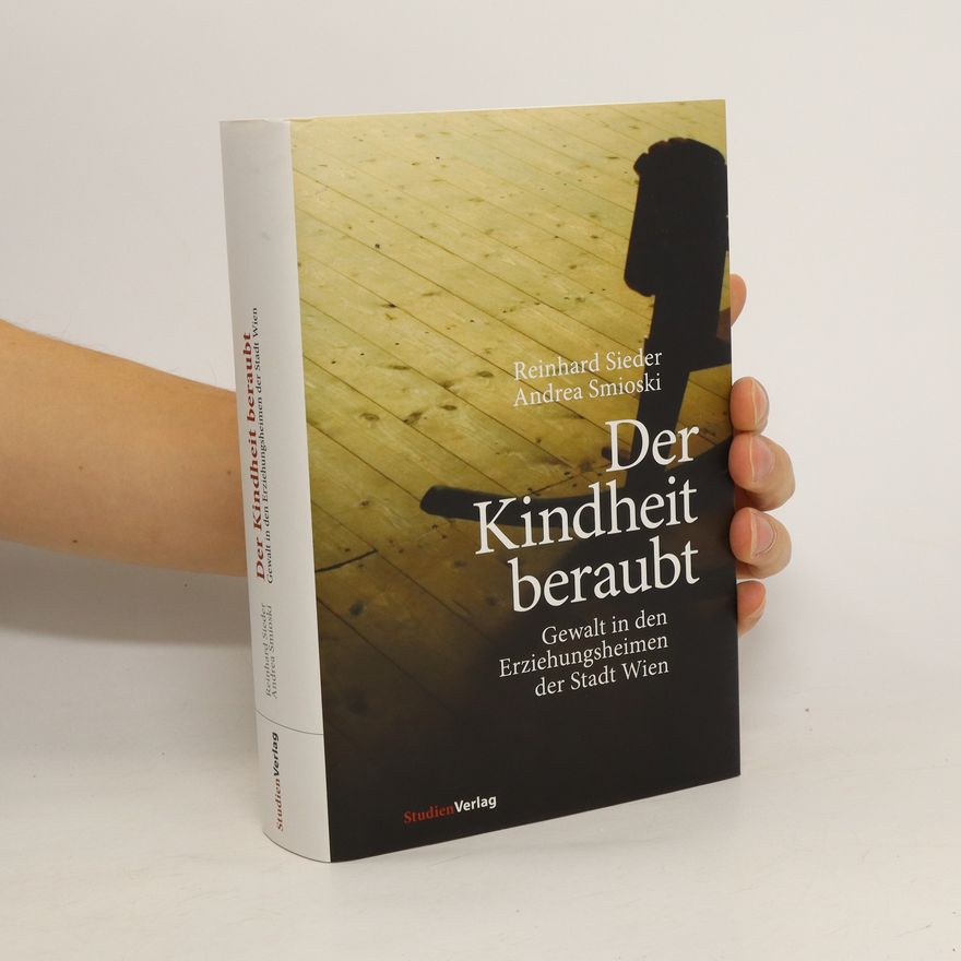 Reinhard Sieder Der Kindheit beraubt