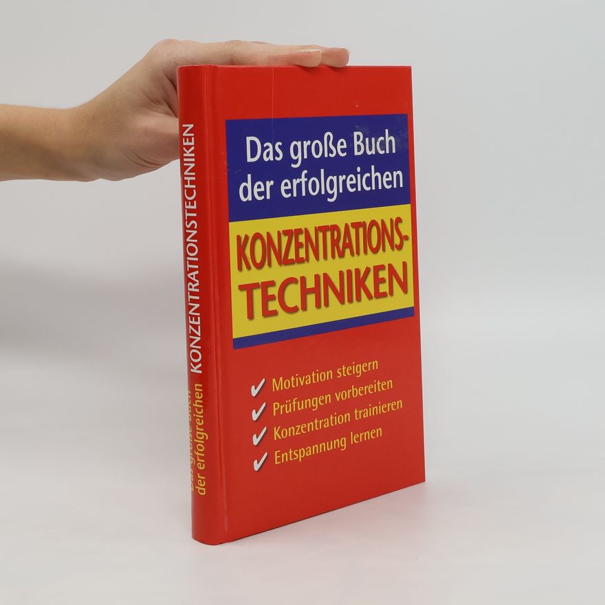 Various authors Das große Buch der erfolgreichen Konzentrationstechniken