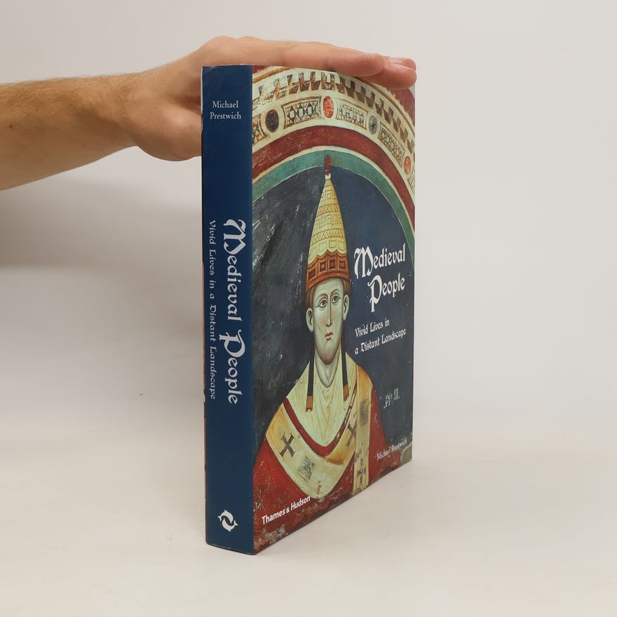 Michael Prestwich Medieval people : Vivid Lives in a Distant Landscape