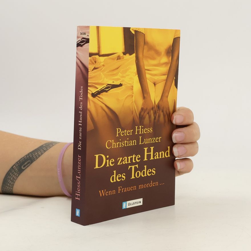Peter Hiess Die zarte Hand des Todes