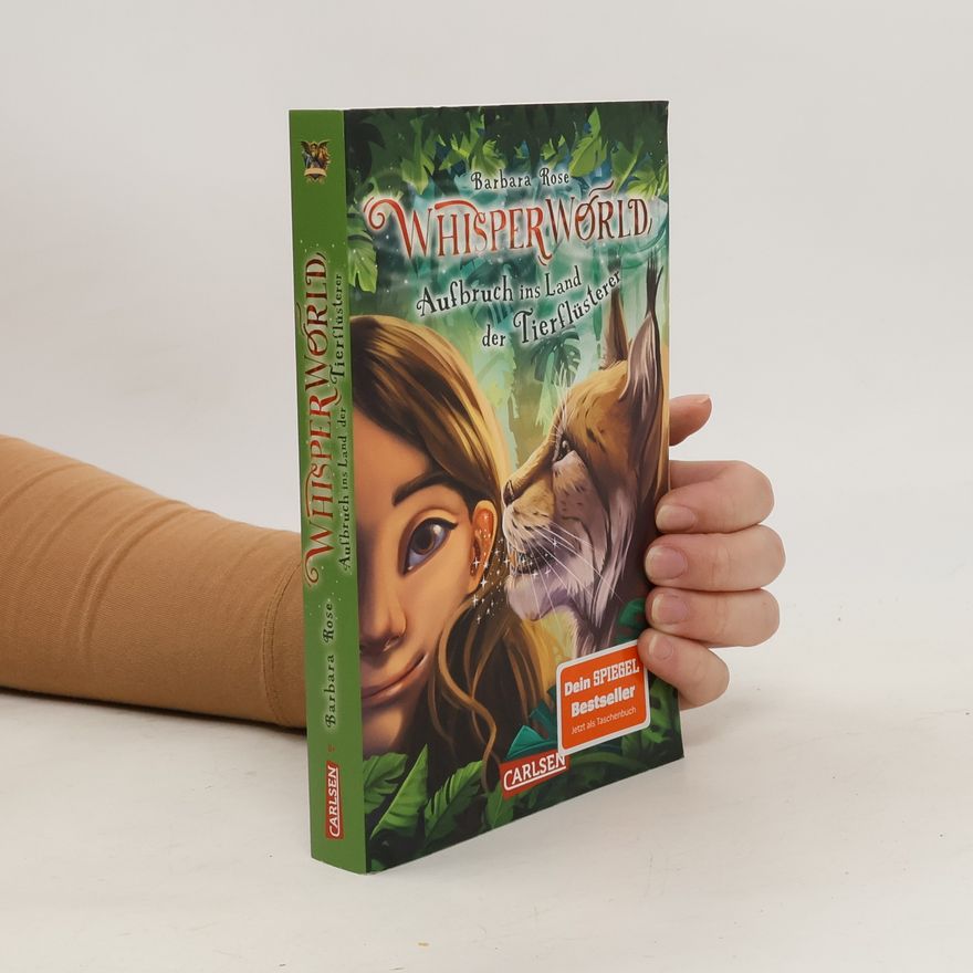 Barbara Rose Whisperworld 1: Aufbruch ins Land der Tierflüsterer