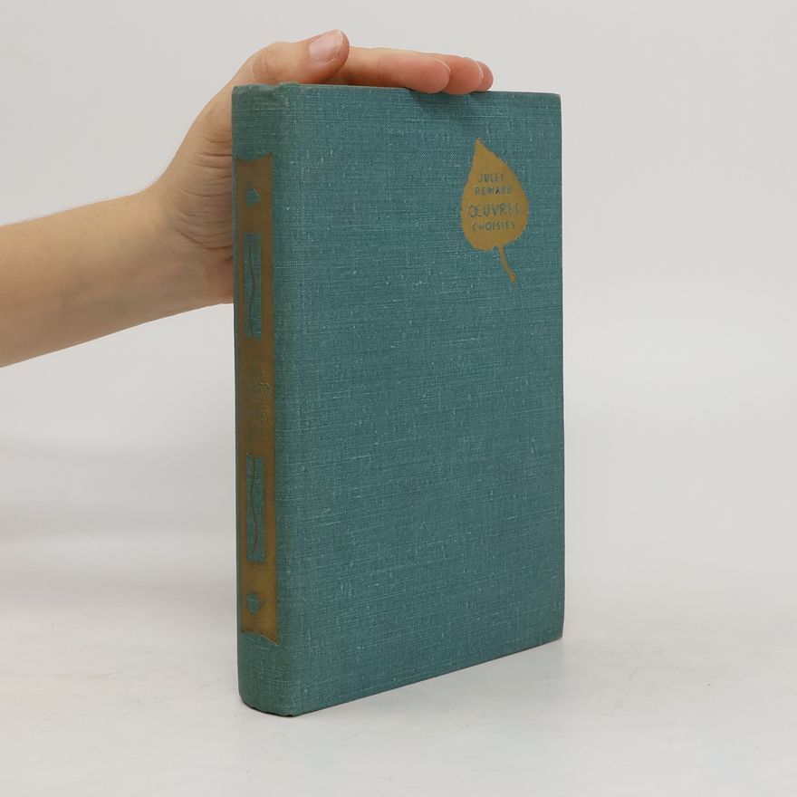 Jules Renard Oeuvres choisies